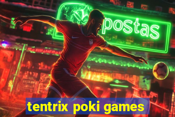 tentrix poki games